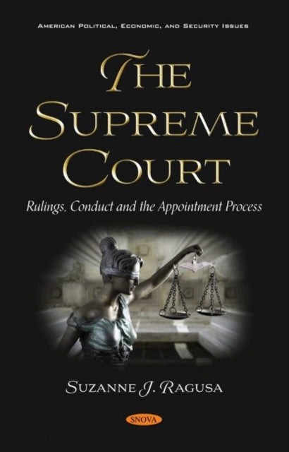 The Supreme Court: Rulings, Conduct and the Appointment Process