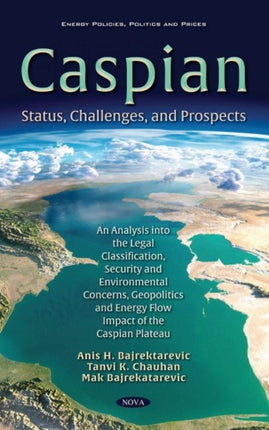 Caspian: Status, Challenges, and Prospects. An