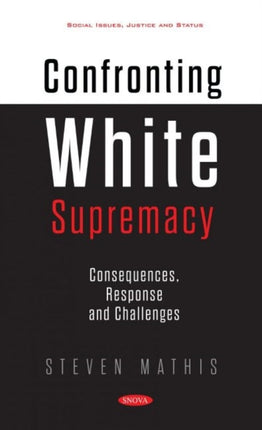 Confronting White Supremacy: Consequences,