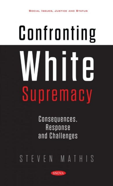 Confronting White Supremacy: Consequences,