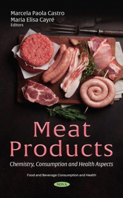 Meat Products: Chemistry, Consumption and Health Aspects