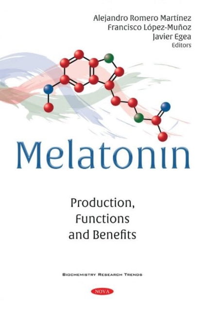 Melatonin: Production, Functions and Benefits