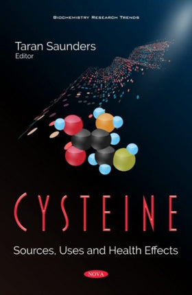 Cysteine: Sources, Uses and Health Effects