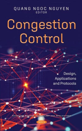 Congestion Control: Design, Applications and Protocols