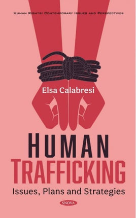 Human Trafficking: Issues, Plans and Strategies