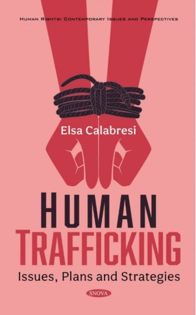 Human Trafficking: Issues, Plans and Strategies
