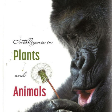Intelligence in Plants and Animals