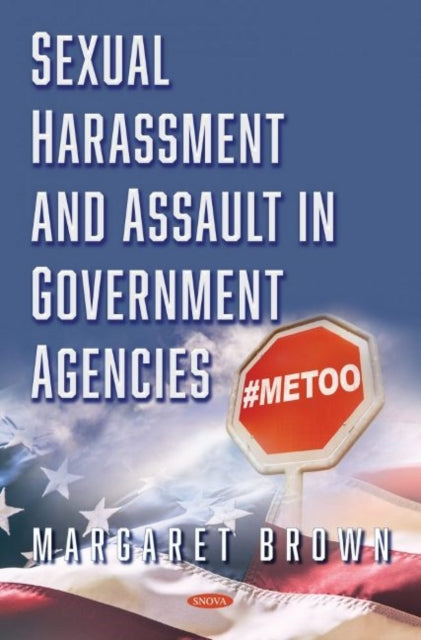 Sexual Harassment and Assault in Government