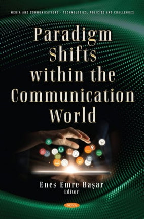 Paradigm Shifts within the Communication World