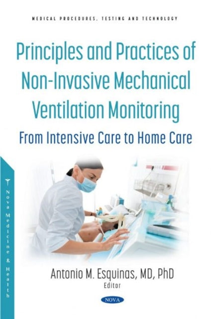 Principles and Practice of Non-Invasive Mechanical Ventilation Monitoring: From Intensive Care to Home Care