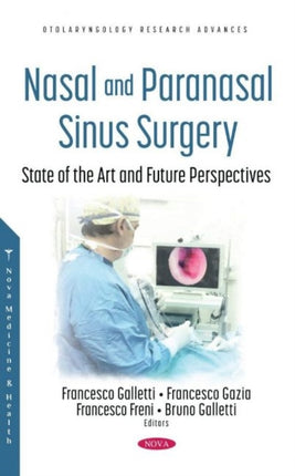 Nasal and Paranasal Sinus Surgery: State of the Art and Future Perspectives