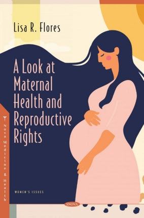 A Look at Maternal Health and Reproductive Rights