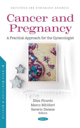 Cancer and Pregnancy: A Practical Approach for