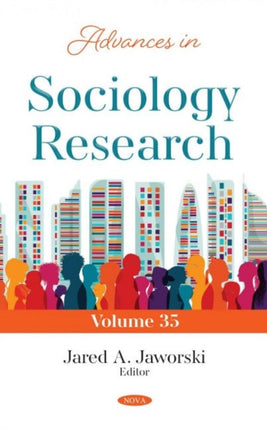 Advances in Sociology Research: Volume 35