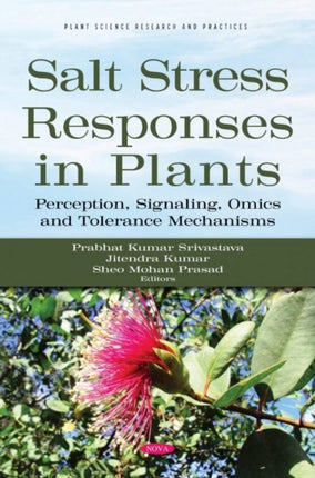 Salt Stress Responses in Plants: Perception, Signaling, Omics and Tolerance Mechanisms