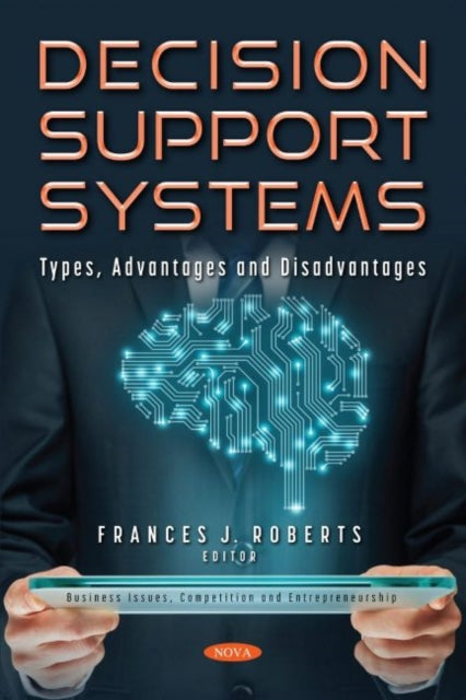 Decision Support Systems: Types, Advantages and