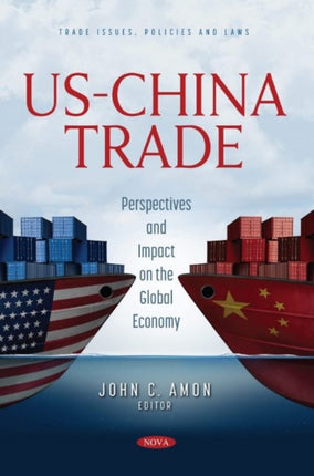 US-China Trade: Perspectives and Impact on the Global Economy