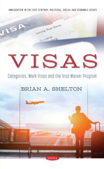 Visas: Categories, Work Visas and the Visa Waiver