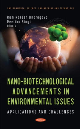 Nano-Biotechnological Advancements in Environmental Issues: Applications and Challenges