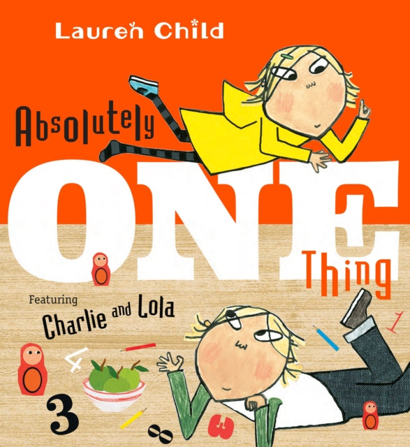 Absolutely One Thing: Featuring Charlie and Lola