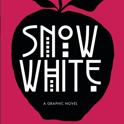 Snow White: A Graphic Novel