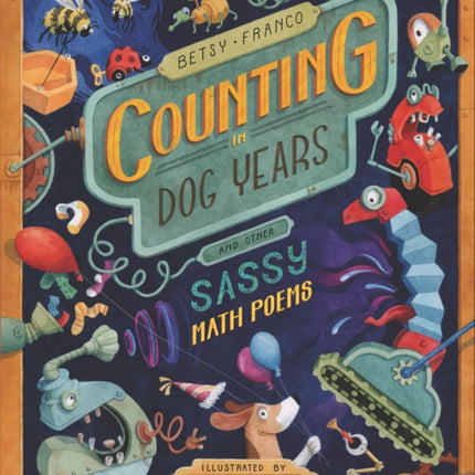 Counting in Dog Years and Other Sassy Math Poems