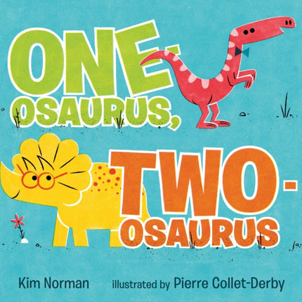 One-osaurus, Two-osaurus