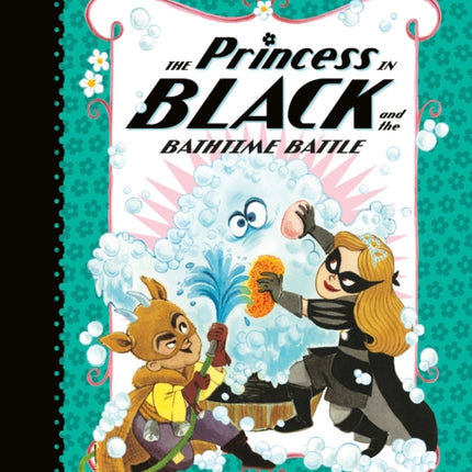 The Princess in Black and the Bathtime Battle