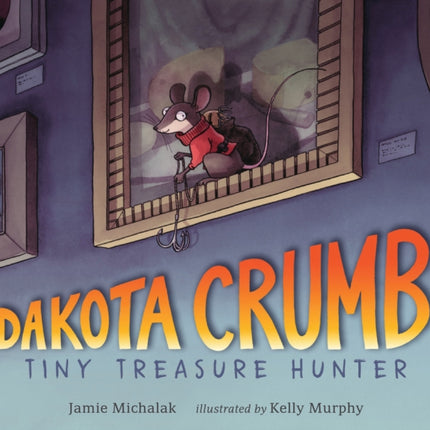 Dakota Crumb: Tiny Treasure Hunter
