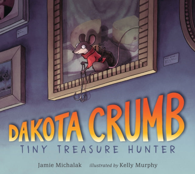 Dakota Crumb: Tiny Treasure Hunter