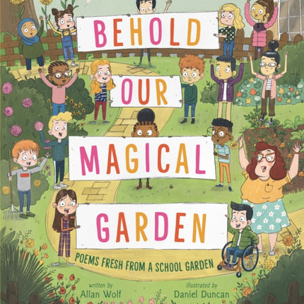 Behold Our Magical Garden: Poems Fresh from a School Garden