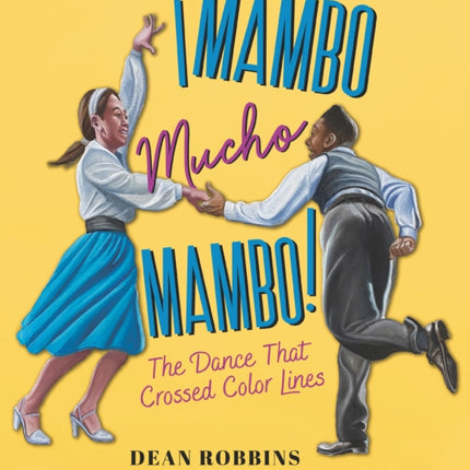 ¡Mambo Mucho Mambo! The Dance That Crossed Color Lines