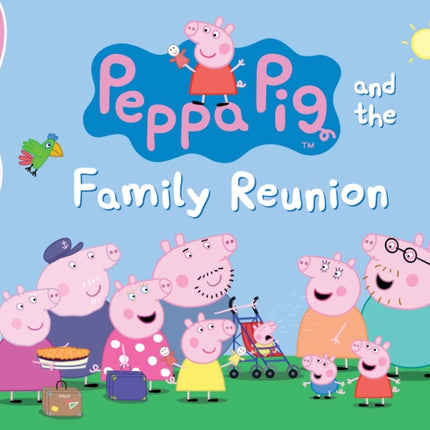 Peppa Pig and the Family Reunion