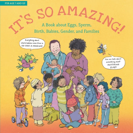 It's So Amazing!: A Book about Eggs, Sperm, Birth, Babies, and Families