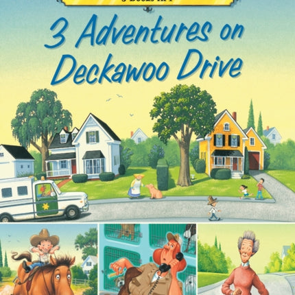 3 Adventures on Deckawoo Drive: 3 Books in 1