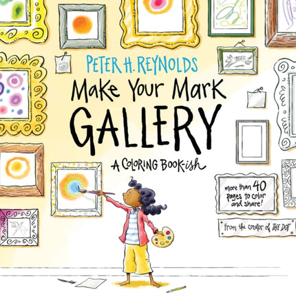 Make Your Mark Gallery: A Coloring Book-ish