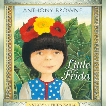 Little Frida: A Story of Frida Kahlo