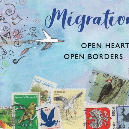 Migrations Open Hearts Open Borders