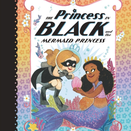 The Princess in Black and the Mermaid Princess