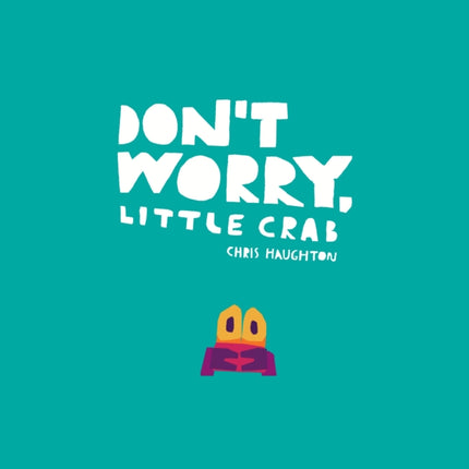 Don't Worry, Little Crab