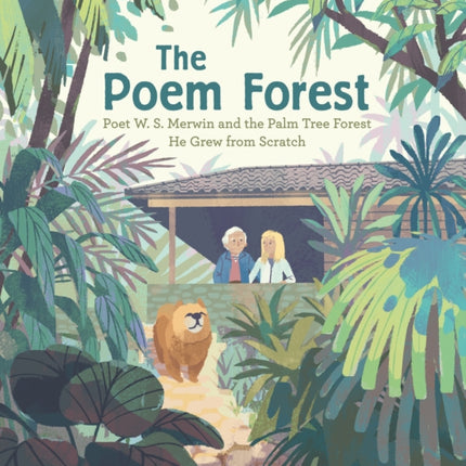 The Poem Forest: Poet W. S. Merwin and the Palm Tree Forest He Grew from Scratch