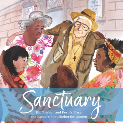 Sanctuary: Kip Tiernan and Rosie's Place, the Nation's First Shelter for Women