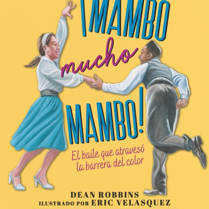 ¡Mambo mucho mambo! El baile que atravesó la barrera del color