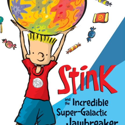 Stink and the Incredible Super-Galactic Jawbreaker