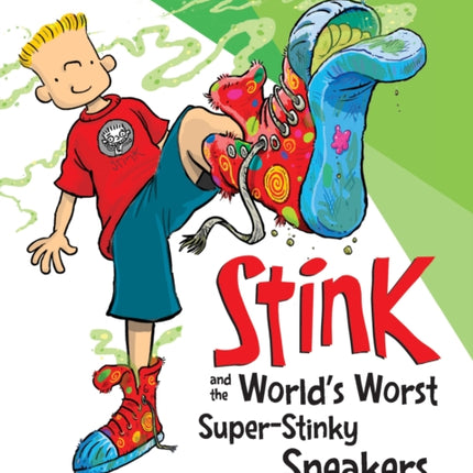 Stink and the World's Worst Super-Stinky Sneakers