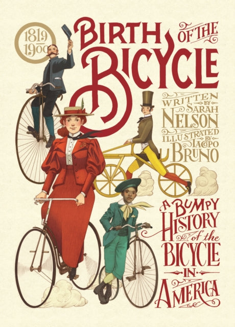 Birth of the Bicycle A Bumpy History of the Bicycle in America 18191900