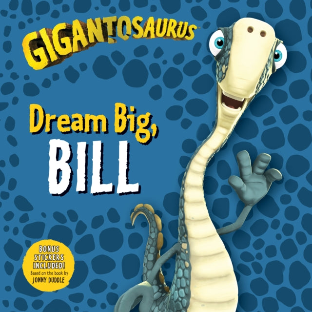 Gigantosaurus Dream Big Bill