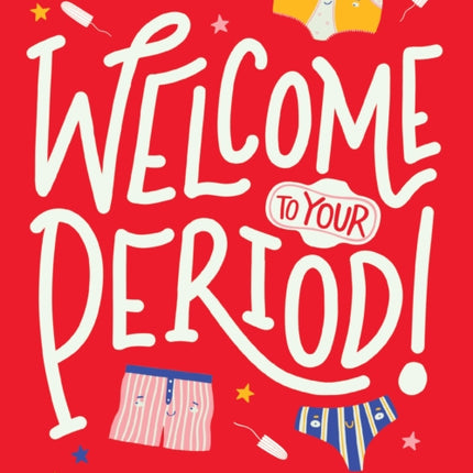 Welcome to Your Period!