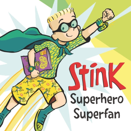 Stink: Superhero Superfan