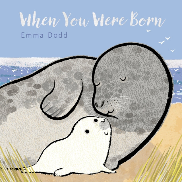 When You Were Born Emma Dodds Love You Books